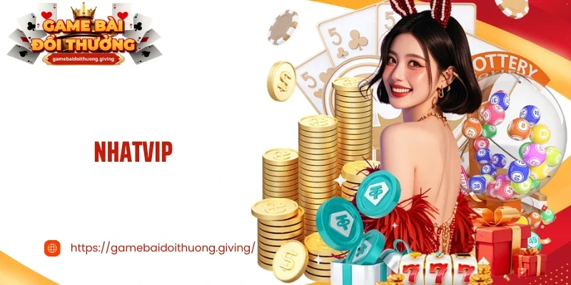 NhatVip: Thiên Đường Giải Trí Trực Tuyến Xanh Chín Nhất 2025
